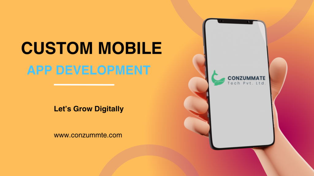 custom mobile application development - Conzummate